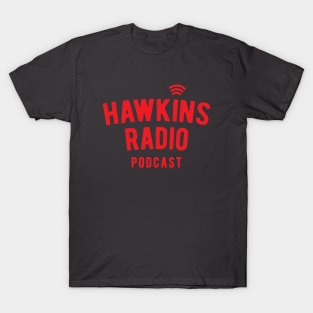 Hawkins Radio Podcast T-Shirt